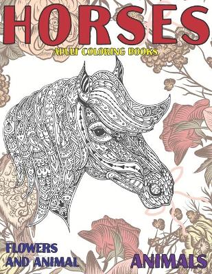 Book cover for Adult Coloring Books Flowers and Animal - Animals - Horses