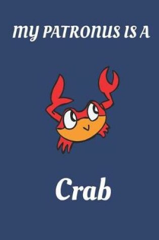 Cover of My Patronus Is a Crab