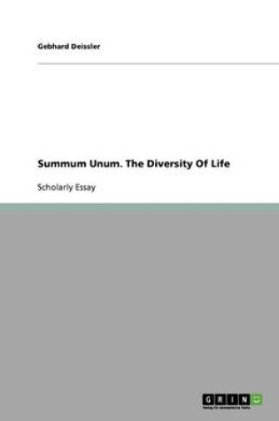 Cover of Summum Unum. The Diversity Of Life