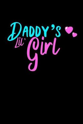Book cover for Daddy's Lil' Girl Notebook