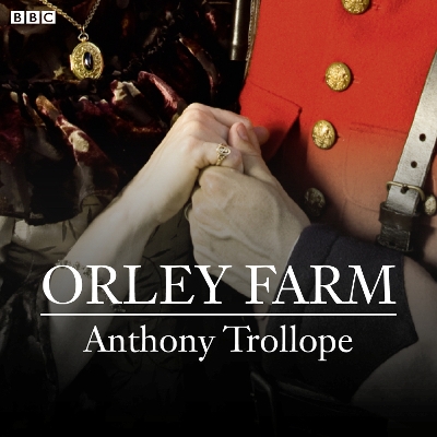 Book cover for Orley Farm (BBC Radio 4 Classic Serial)