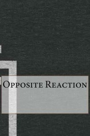 Cover of Opposite Reaction