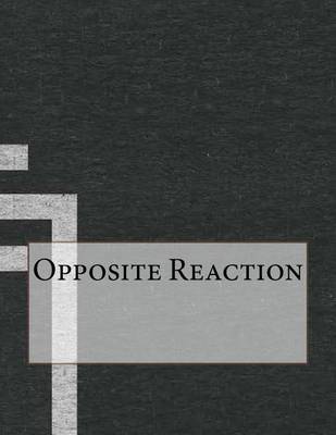 Book cover for Opposite Reaction