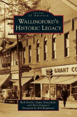 Cover of Wallingford's Historic Legacy