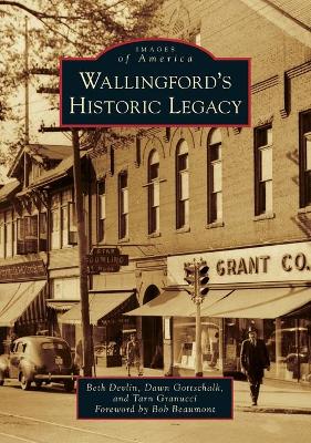 Cover of Wallingford's Historic Legacy