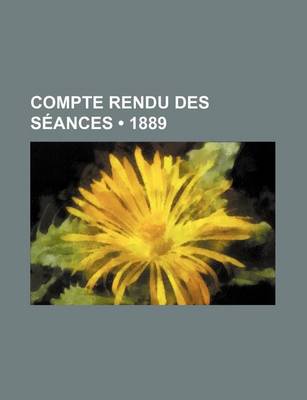 Book cover for Compte Rendu Des Seances (1889)