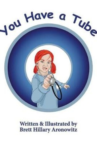 Cover of You Have a Tube