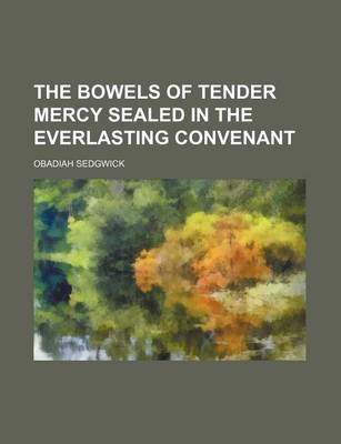 Book cover for The Bowels of Tender Mercy Sealed in the Everlasting Convenant