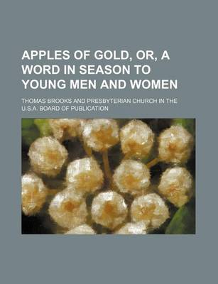 Book cover for Apples of Gold, Or, a Word in Season to Young Men and Women