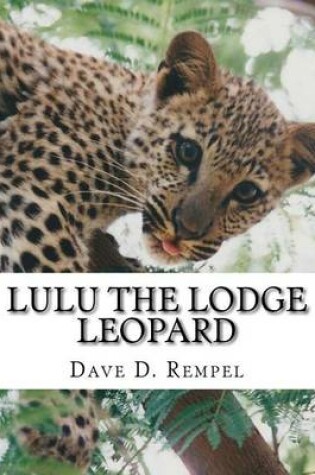 Cover of Lulu the Lodge Leopard