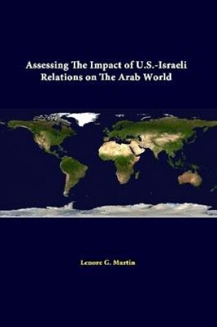 Cover of Assessing the Impact of U.S.-Israeli Relations on the Arab World