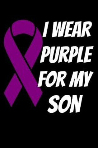 Cover of I Wear Purple For My Son