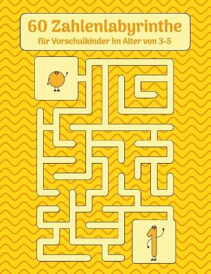 Book cover for 60 Zahlenlabyrinthe fur Vorschulkinder im Alter von 3-5