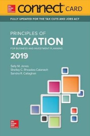 Cover of Connect Access Card for Principles of Taxation for Business and Investment Planning 2019 Edition