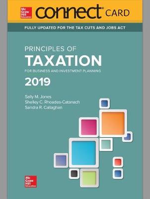 Book cover for Connect Access Card for Principles of Taxation for Business and Investment Planning 2019 Edition