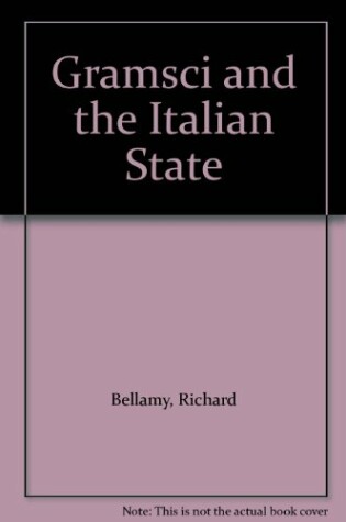 Cover of Gramsci and the Italian State