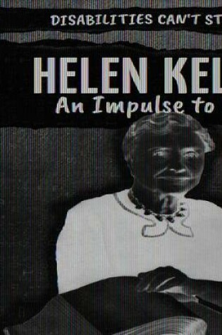 Cover of Helen Keller: An Impulse to Soar