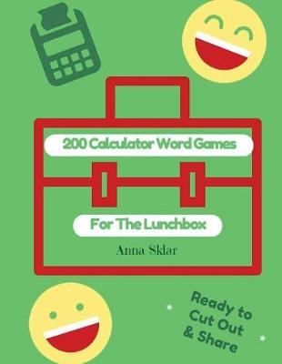 Book cover for 200 Calculator Word Games For The Lunchbox