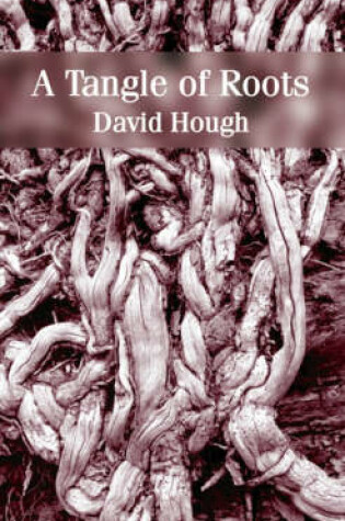 Cover of A Tangle of Roots