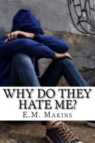 Cover of Why Do They Hate Me?