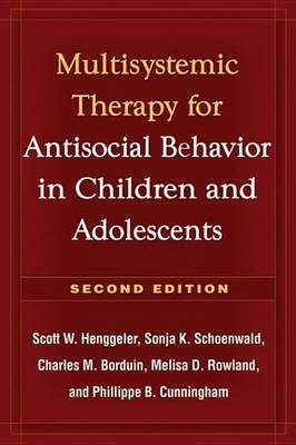Cover of Multisystemic Therapy for Antisocial Behavior in Children and Adolescents, Second Edition