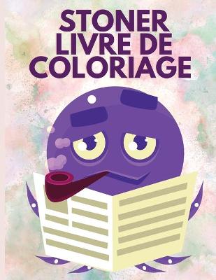 Book cover for Stoner Livre de Coloriage