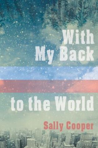 Cover of With My Back to the World