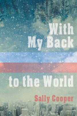 Book cover for With My Back to the World