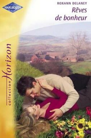 Cover of Reves de Bonheur (Harlequin Horizon)