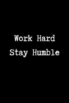 Book cover for Work Hard Stay Humble