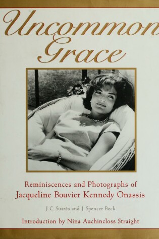 Cover of Uncommon Grace: Photographs of Jacqueline Bouvier Kennedy Onassis
