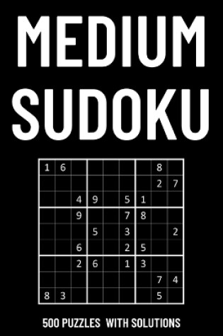 Cover of 500 Mid Level Sudoku Puzzles, Solutions Included