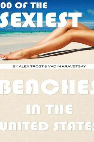 Cover of 100 of the Sexiest Beaches In the United States