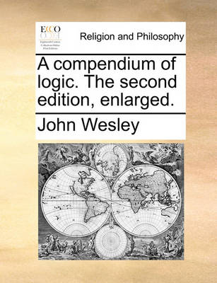 Book cover for A Compendium of Logic. the Second Edition, Enlarged.