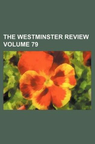 Cover of The Westminster Review Volume 79