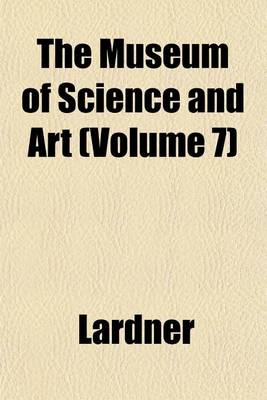 Book cover for The Museum of Science and Art (Volume 7)