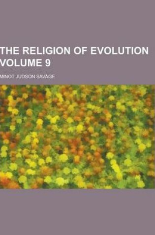 Cover of The Religion of Evolution Volume 9