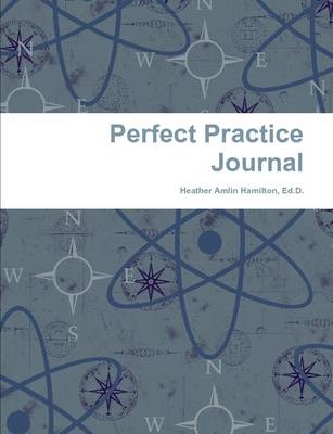 Book cover for Perfect Practice Journal