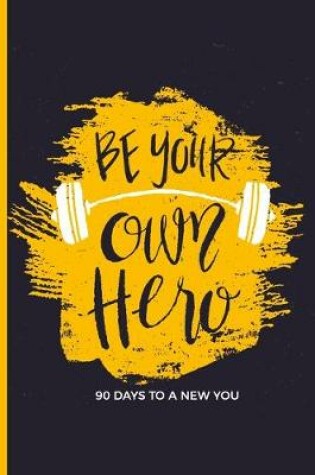 Cover of Be Your Own Hero