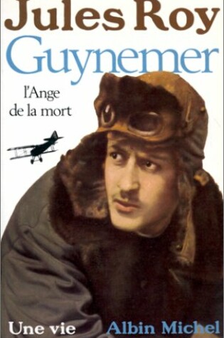 Cover of Guynemer, L'Ange de La Mort