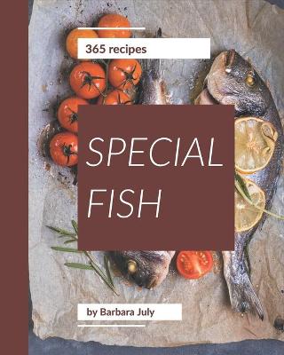 Cover of 365 Special Fish Recipes