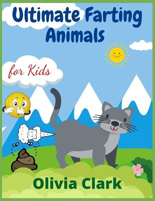 Book cover for Ultimate Farting Animals for Kids