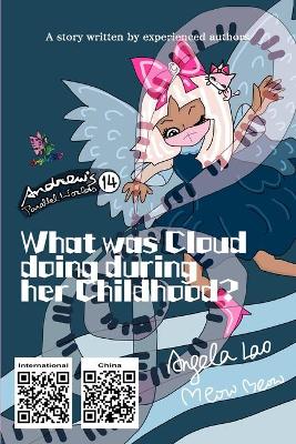 Book cover for What was Cloud doing during her Childhood?