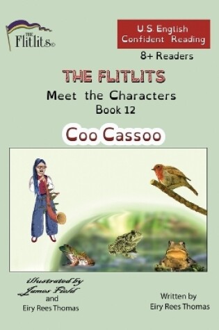 Cover of THE FLITLITS, Meet the Characters, Book 12, Coo Cassoo, 8+Readers, U.S. English, Confident Reading