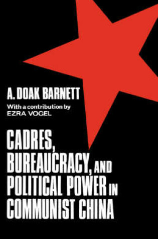 Cover of Cadres, Bureaucracy and Political Power in Communist China