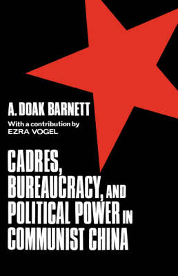 Book cover for Cadres, Bureaucracy and Political Power in Communist China