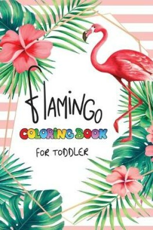 Cover of Flamingo Coloring Book For Toddler