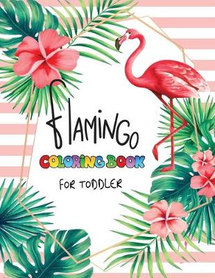 Book cover for Flamingo Coloring Book For Toddler