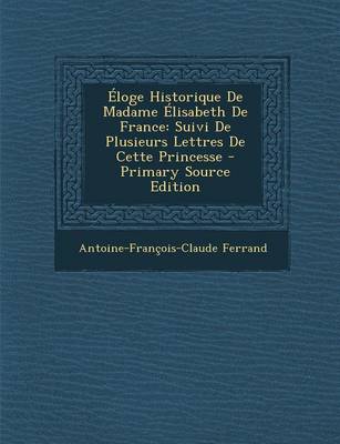 Book cover for Eloge Historique de Madame Elisabeth de France