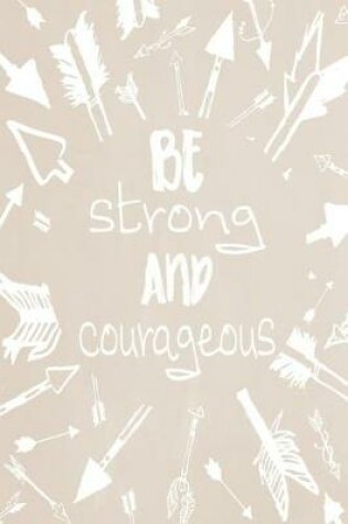 Cover of Pastel Chalkboard Journal - Be Strong and Courageous (Fawn)